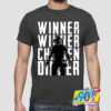 Winner Winner Chicken Dinner T shirt.jpg