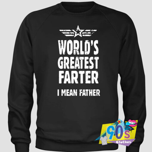 Worlds Gratest Farter Dad Sweatshirt.jpg