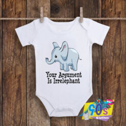 Your Argument Is Elephant Baby Onesie.jpg