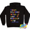 Your Silence Will Not Protect You Colorful Words Hoodie.jpg