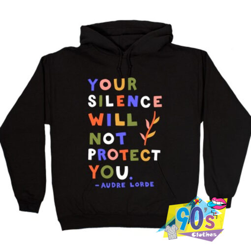 Your Silence Will Not Protect You Colorful Words Hoodie.jpg