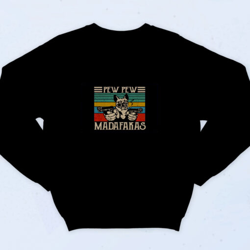 90s Inspired Pew Pew Madafakas Sweatshirt