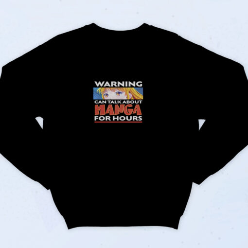 90s Inspired Talk About Manga Anime Warning Sweatshirt