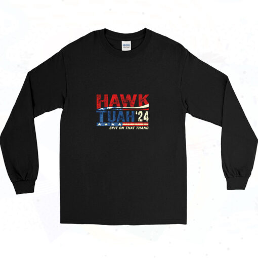 Hawk Tuah Tee Hawk Tuuh 24 Spit On That Thang 90s Long Sleeve Shirt