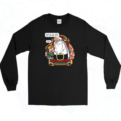 90s Christmas What Do You Want For Christmas Long Sleeve Shirt