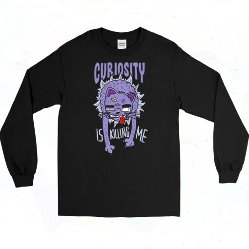 90s Curiosity Is Killing Me Long Sleeve Shirt