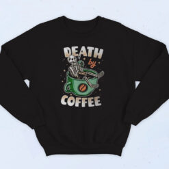 90s Death By Coffee Sweatshirt