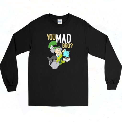 90s Disney Mad Hatter You Mad Bro Long Sleeve Shirt