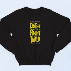 90s Do The Right Thing Sweatshirt