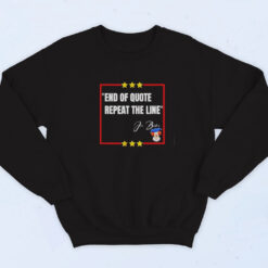 90s End Of Quote. Repeat The Line Sweatshirt