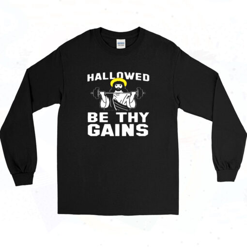 90s Hallowed Be Thy Gains Jesus Christian Gym Long Sleeve Shirt