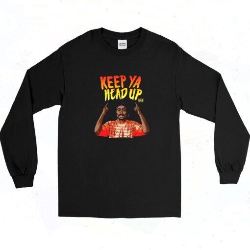 90s Keep Ya Head Up Long Sleeve Shirt