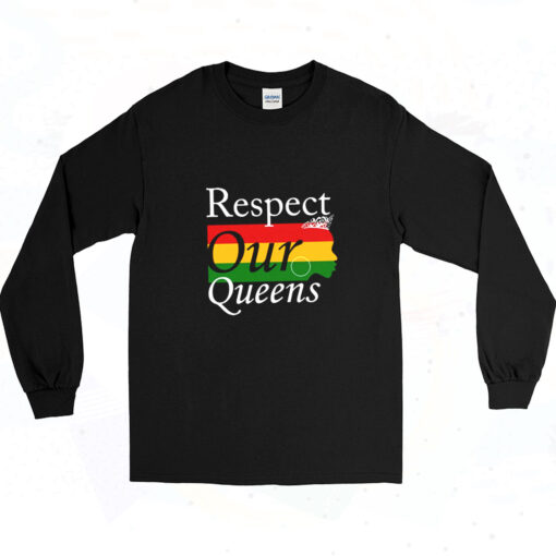 90s Respect Our Queens Black Is Beautiful Lives Matter Blm Long Sleeve Shirt